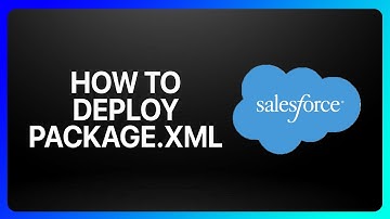 How To Deploy Package.xml In Salesforce Tutorial