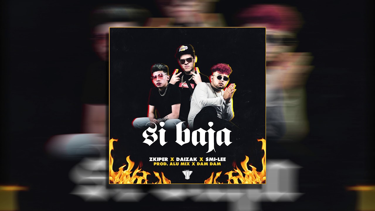 SI BAJA - @Daizakcito  Feat. Smi- Lee & @ZkiperMami