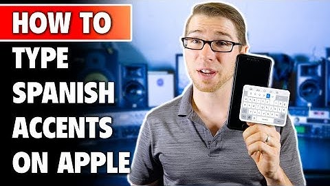 How to Type Spanish Accents on macOS and iOS (iPhone)