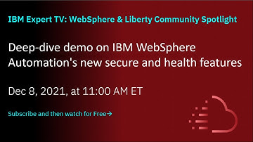 Deep-dive demo on IBM WebSphere Automation