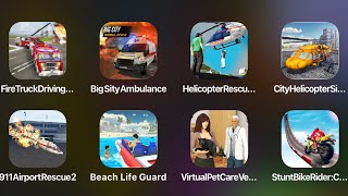 Fire Truck Driving,Big Sity Ambulance,Helicopter Rescue,911 Airport Rescue 2,Beach Life Guard