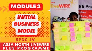 Module 3 - Initial Business Model | Shell #LiveWIRE Nigeria Programme 2023