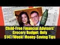 Child-Free Financial Advisors' Grocery Budget: Only $147/Week! Money-Saving Tips