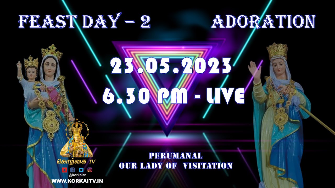 DAY 2 ADORATION 23.05.2023 6.30 PM LIVE OUR LADY OF VISITATION