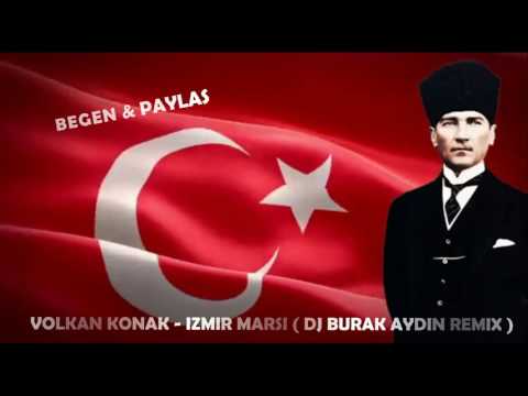 Volkan Konak - İzmir Marşı ( Dj Burak Aydin Remix )