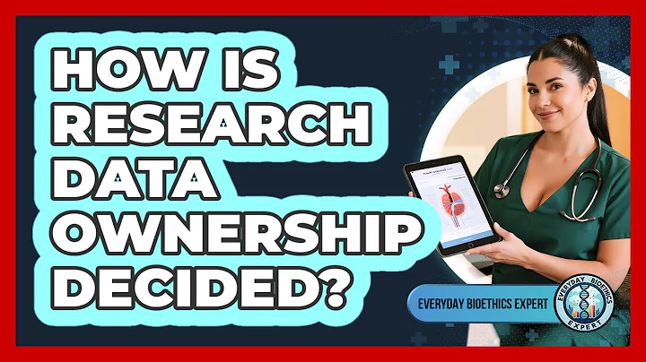 How Is Research Data Ownership Decided? - Everyday Bioethics Expert