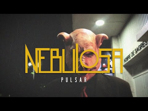 Nebulosa - Pulsar (Clipe Oficial)