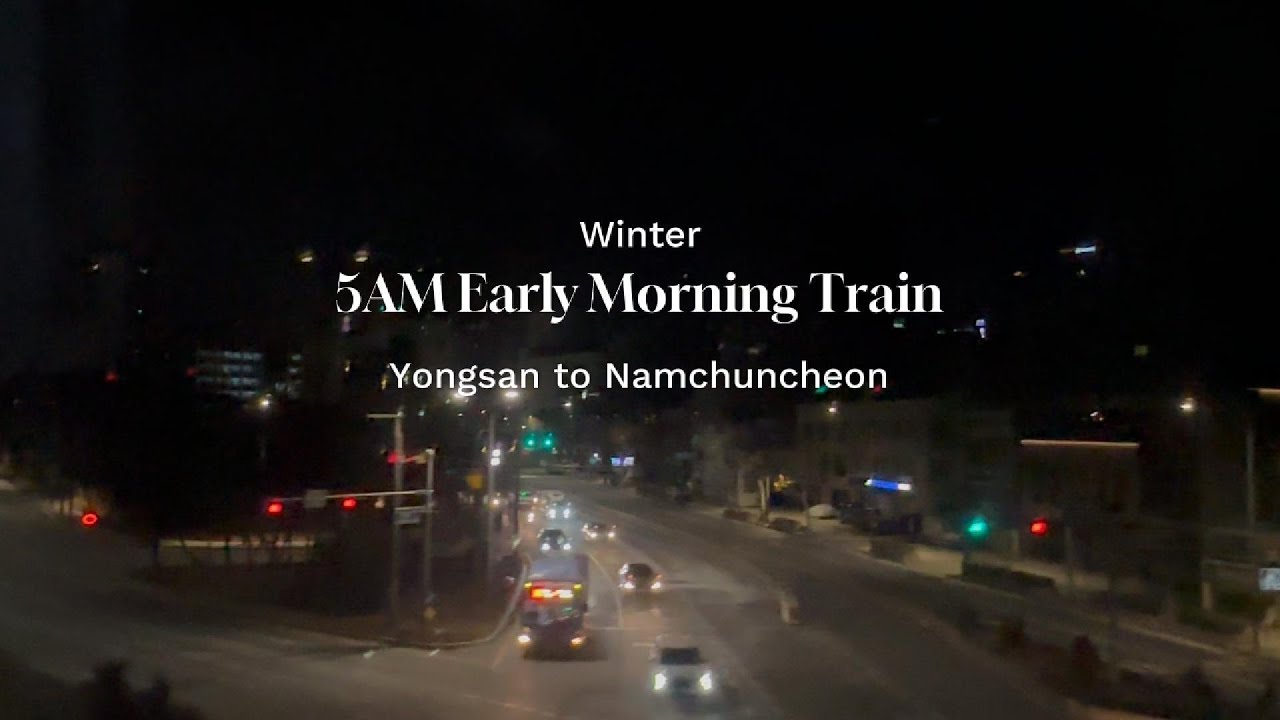 [Winter] 5AM Early Morning Train | Yongsan to Namchuncheon | Korea