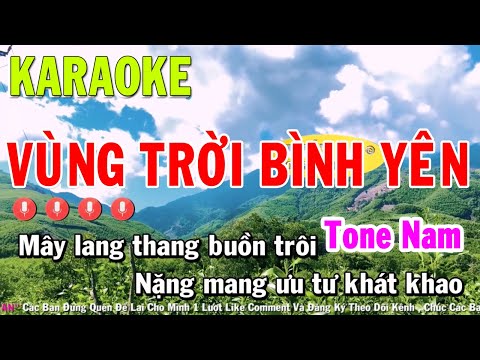 Karaoke Vùng Trời Bình Yên - Vùng Trời Bình Yên Karaoke Remix Nhạc Sống Tone Nam