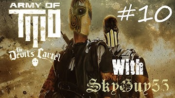 Army of Two: The Devils Cartel Playthrough Part 10