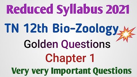TN 12th Bio - Zoology Golden Questions | Chapter 1 | Reduced Syllabus 2021