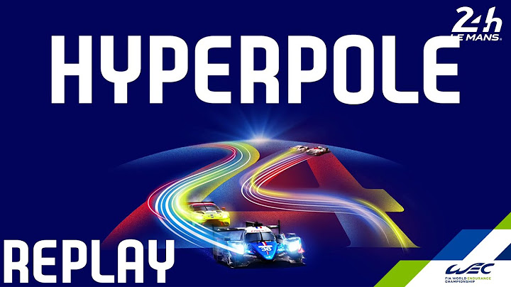 REPLAY  2020 24 Hours of Le Mans - HYPERPOLE