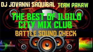THE BEST OF ILOILO CITY MIX CLUB BATTLE MIX]  SOUND CHECK BATTLE REMIX