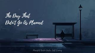 Gentle Pause #2 | The Day That Didn’t Go As Planned (Bedtime Story)