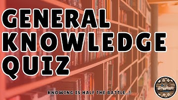A to Z General Knowledge Quiz 273rd Edition - Put Your Comprehensive Trivia Skills To The Test!