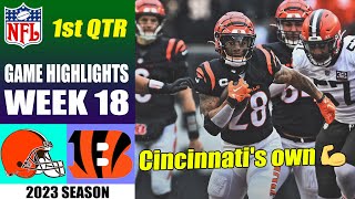 Cincinnati Bengals vs Cleveland Browns FULL GAME 1st QTR [WEEK 18] | NFL Highlights 2023