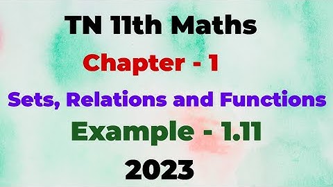 TN 11th maths | Example-1.11🤩| chapter 1 | sets relations and functions in தமிழ் | 2023