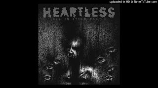 Heartless - Hell Is Other People (2011 // Full Album)