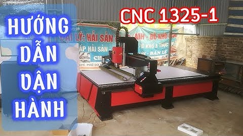Hướng Dẫn Sử Dụng Máy Cắt CNC 1325 Có Lô Tỳ Vật Liệu Cắt Gỗ Mica Alu, Fomex