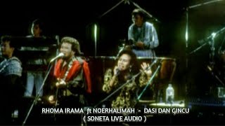 RHOMA IRAMA ft NOERHALIMAH - DASI DAN GINCU ( Soneta Live Audio)