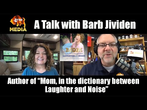 Litter Media Spotlight: Barb Jividen talks about "MOM, in the dictionary between Laughter and Noise"