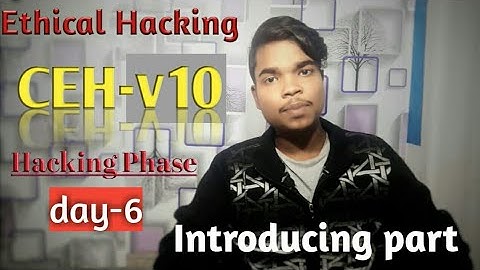 CEH-v10/ Ethical Hacking introducing//Bubai Dewan/Day-6