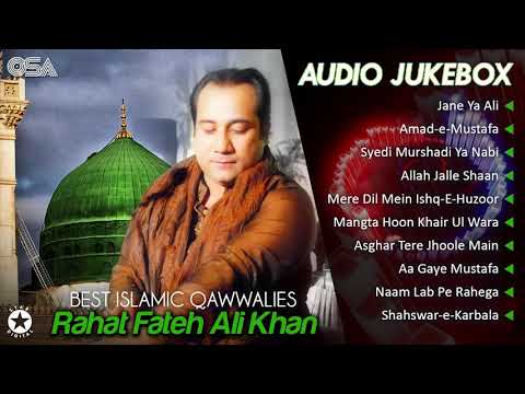 Best Islamic Qawwalies | Audio Jukebox | Rahat Fateh Ali Khan | OSA Worldwide