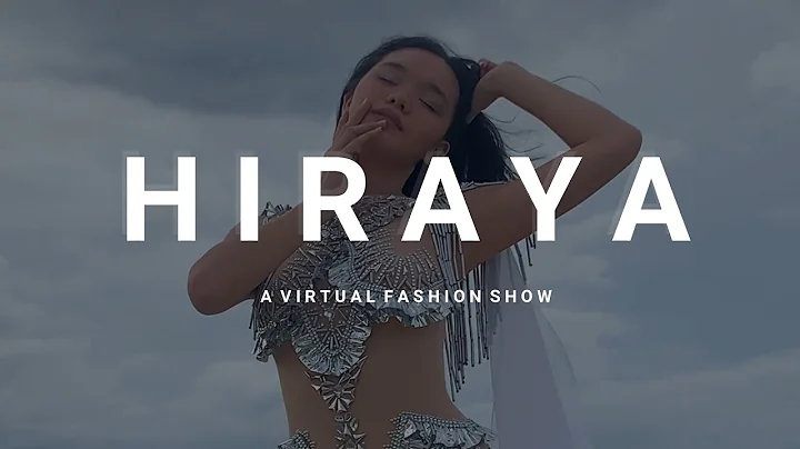 HIRAYA! "A Virtual Fashion Show 2021"