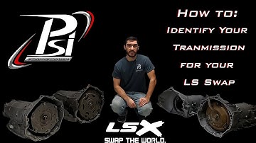 PSI How To Identify your Transmission for your LS Swap