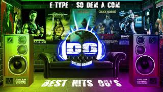 E Type - So Dem A Com (The Best '90s Songs)