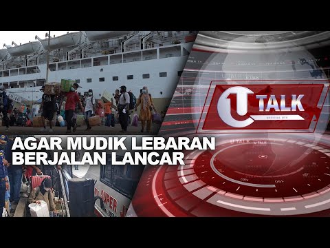 LIVE - U TALK : AGAR MUDIK LEBARAN BERJALAN LANCAR