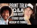 PAINT TALK: Bob Ross, Studio Lights, Medium vs Thinner