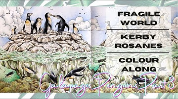 FRAGILE WORLD by Kerby Rosanes | Galapagos Penguins | Colour Along | Part 3
