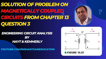 Chapter 13 Q3 Magnetically Coupled Circuits: Hayt