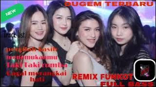 DUGEM PERGILAH KASIH KEJARLAH SELINGKUHANMU x MENEMUKANMU-REMIX FUNKOT TERBARU 2021 FULL BASS