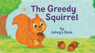 [Children Book] 🐿️🌰✨ The Greedy Squirrel