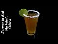 como hacer la MICHELADA CLASICA