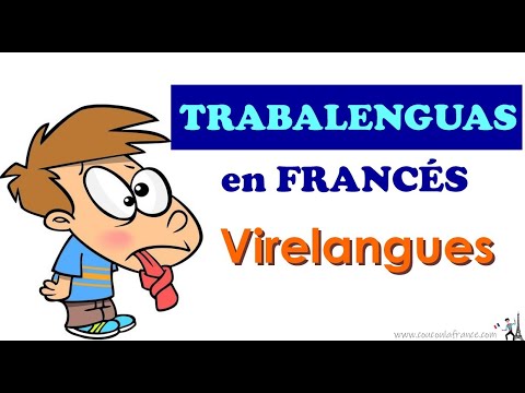 Trabalenguas en francés - VIRELANGUES - Practicar los sonidos CH/S