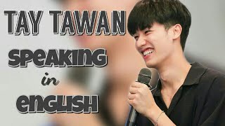 « tay tawan || speaking in english »