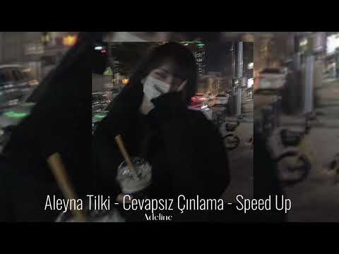 Aleyna Tilki - Cevapsız Çınlama - Speed Up