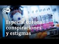 Especial coronavirus: conspiraciones y estigmas
