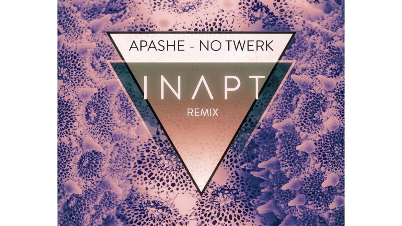 Odalisk no twerk. Apache no Twerk. Заставки алььбомов Apashe. No Twerk Ноты. Apashe no Twerk Original Mix Instrumental.