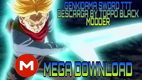NEW TRUNKS ATTACK GENKIDAMA SWORD BY TOPPO BLACK MODDER DESCARGA ADVANCE ISO V2 MI VERSION TTT DL