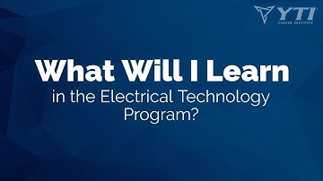 What Will I Learn in the Electrical Technology Program?