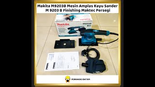 Makita M9203B Mesin Amplas Kayu Sander M 9203 B Finishing Maktec MT