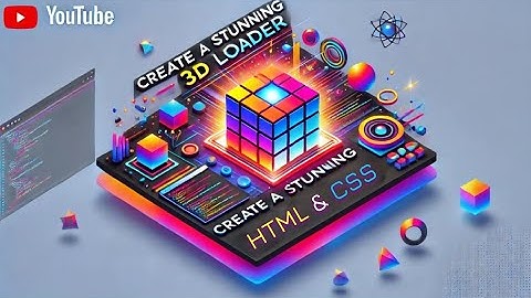 Create a Stunning 3D Loader with HTML and CSS | Easy Step-by-Step Tutorial