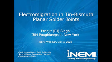 iNEMI LTS Tech Topic Series — Electromigration in Tin-Bismuth Planar Solder Joints