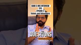 🇬🇧Free NHS Band 5 Interview Preparation Series Ep 04 | Values and Behaviours within NHS ? Most FAQ