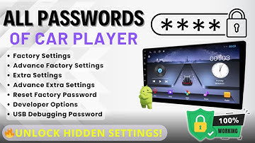 🔐 All Password List Android Car Stereos | Unlock Hidden Features!