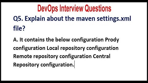 DevOps Interview Questions | Q5.Expain about the maven settings.xml file?